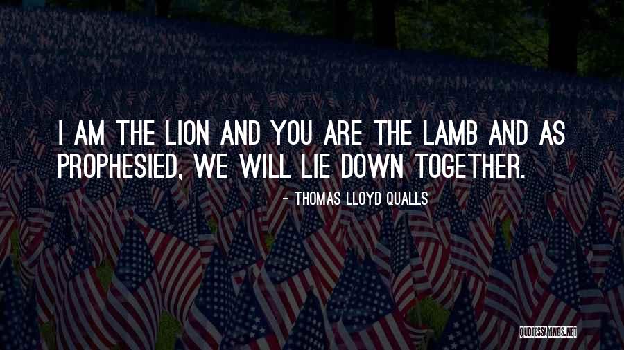 Lion And Lamb Quotes By Thomas Lloyd Qualls