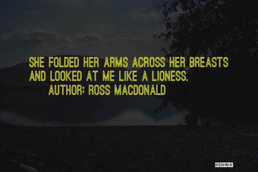 Lion And Lioness Quotes By Ross Macdonald