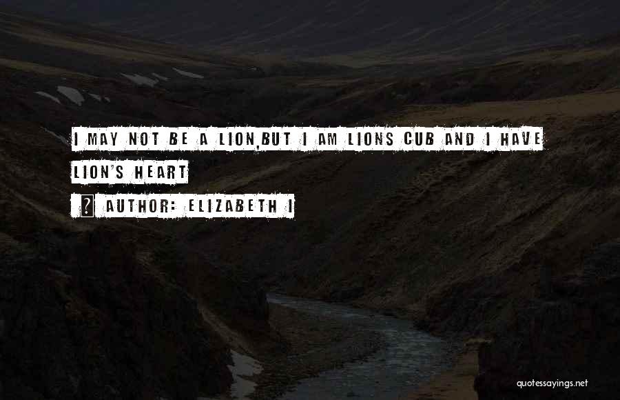 Lion Cub Quotes By Elizabeth I