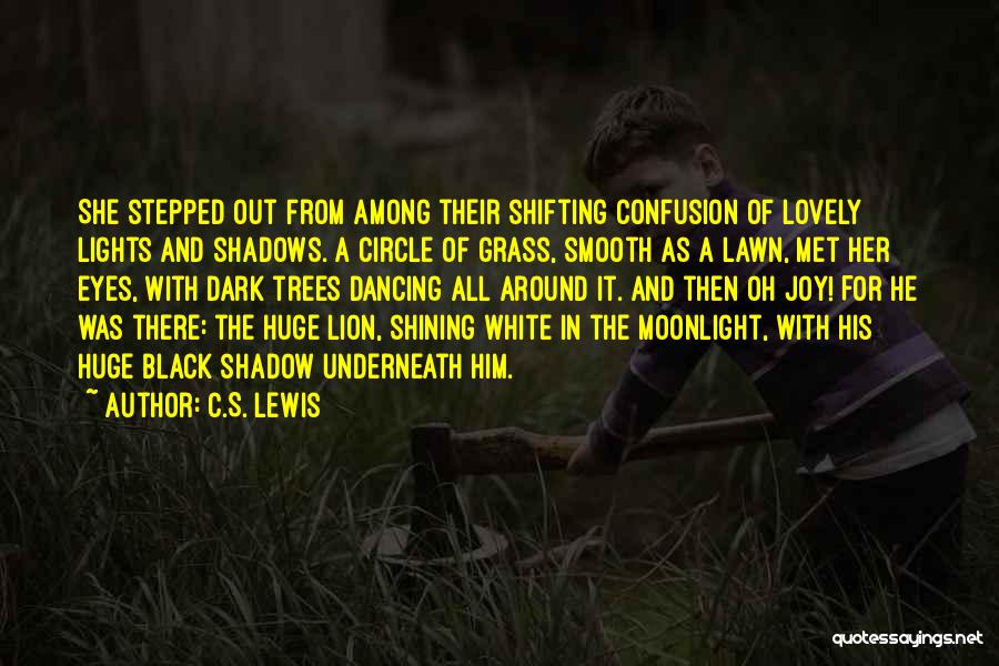 Lion Eyes Quotes By C.S. Lewis