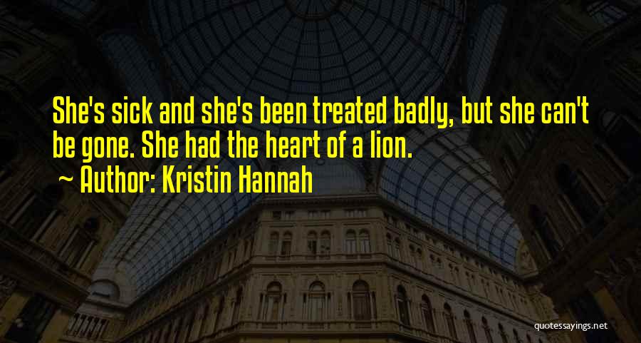 Lion Heart Quotes By Kristin Hannah