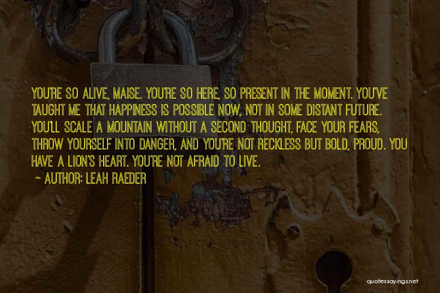 Lion Heart Quotes By Leah Raeder