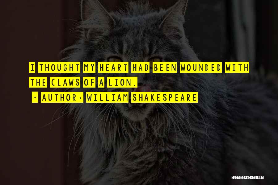 Lion Heart Quotes By William Shakespeare