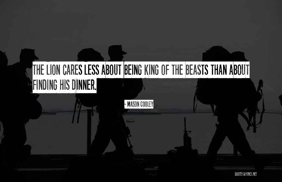 Lion Kings Quotes By Mason Cooley Lion Kings Quotes By Mason Cooley