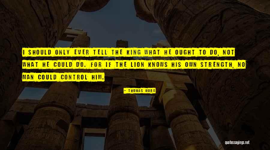 Lion Kings Quotes By Thomas More Lion Kings Quotes By Thomas More