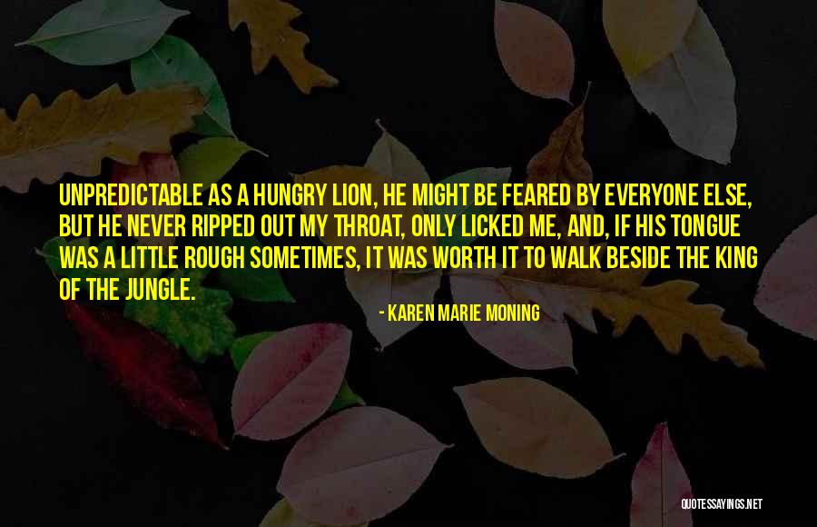 Lion Never Quotes By Karen Marie Moning Lion Never Quotes By Karen Marie Moning