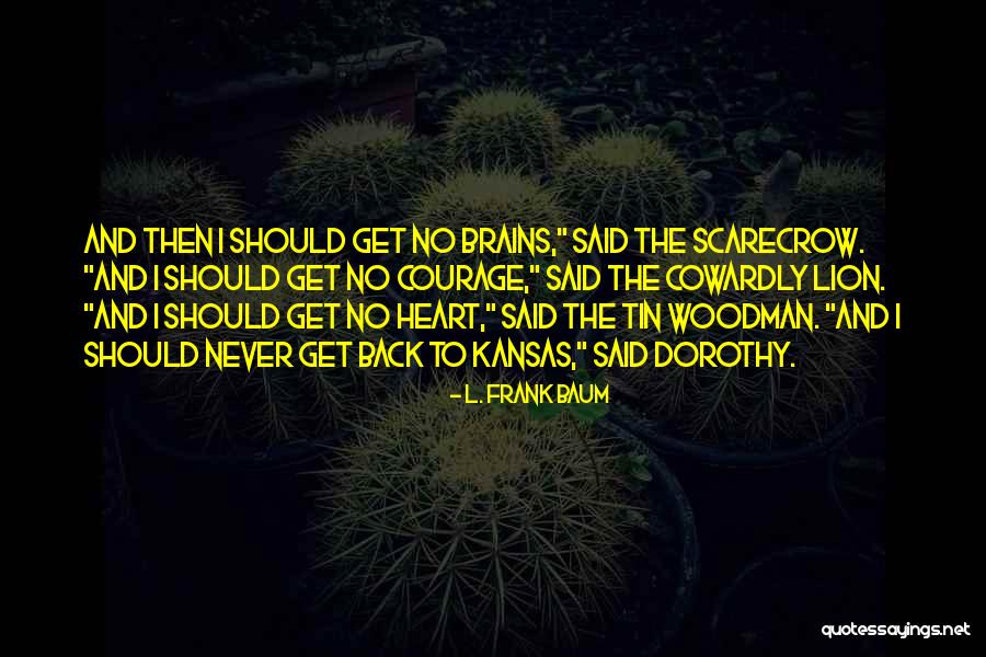 Lion Never Quotes By L. Frank Baum Lion Never Quotes By L. Frank Baum