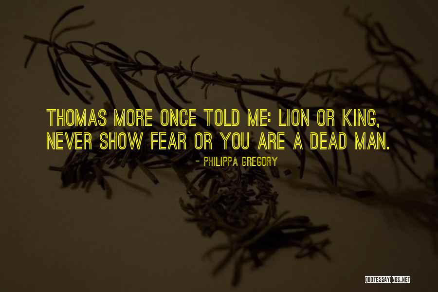 Lion Never Quotes By Philippa Gregory