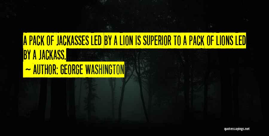 Lion Pack Quotes By George Washington