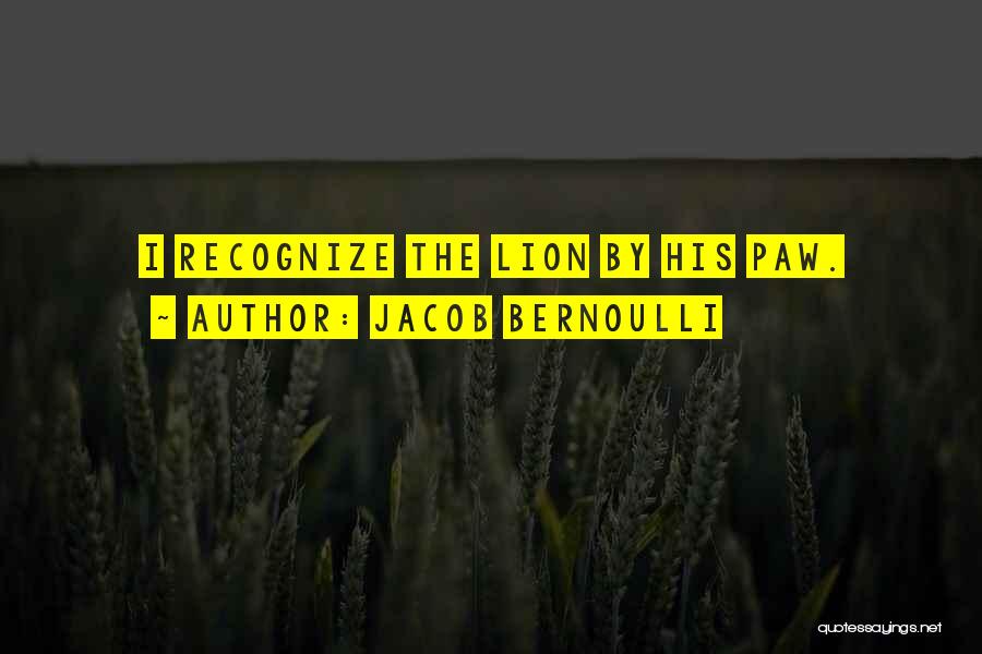 Lion Paw Quotes By Jacob Bernoulli