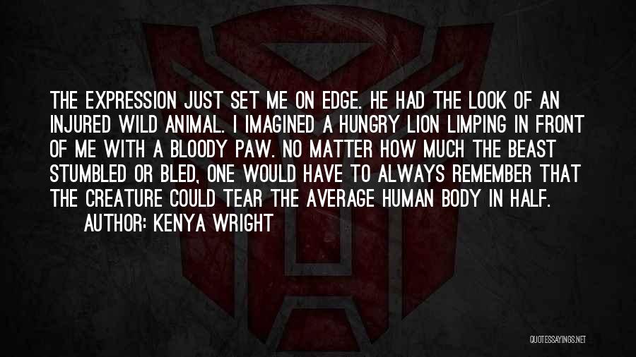 Lion Paw Quotes By Kenya Wright