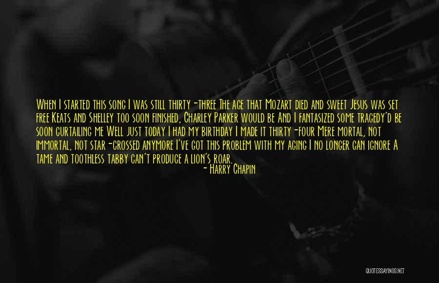 Lion Roar Quotes By Harry Chapin Lion Roar Quotes By Harry Chapin