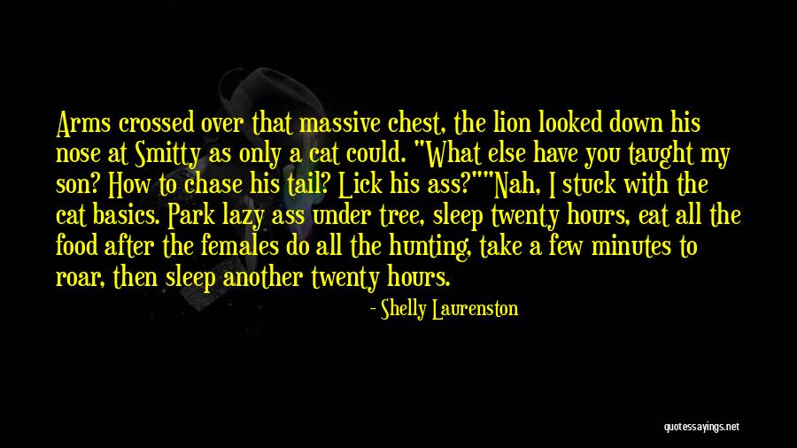 Lion Roar Quotes By Shelly Laurenston Lion Roar Quotes By Shelly Laurenston