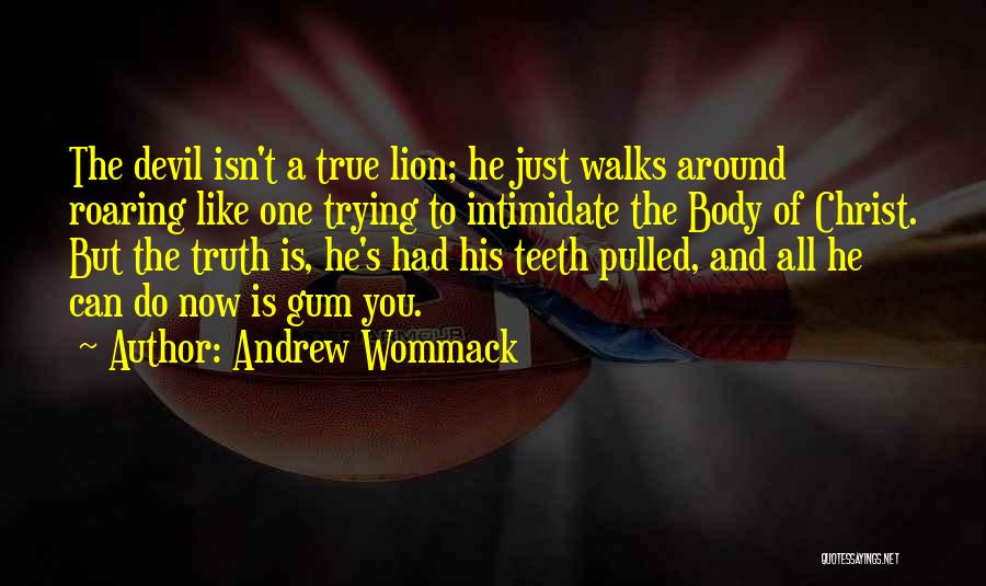 Lion Roaring Quotes By Andrew Wommack