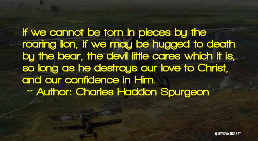 Lion Roaring Quotes By Charles Haddon Spurgeon