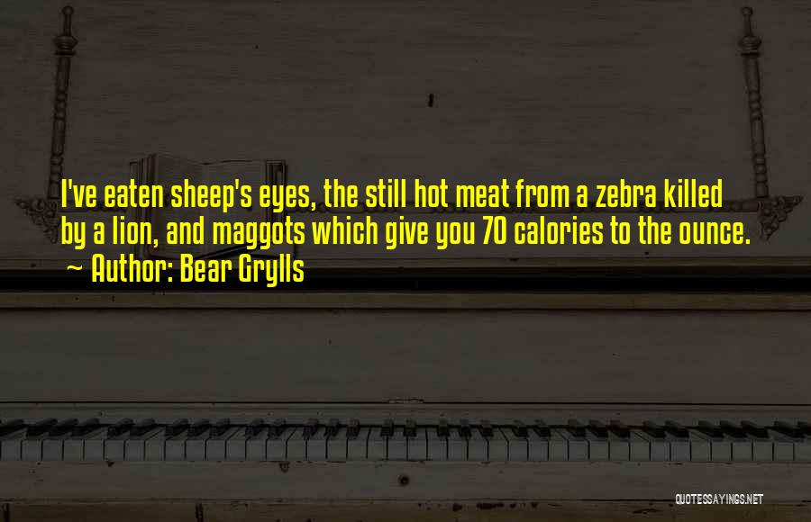 Lion Sheep Quotes By Bear Grylls
