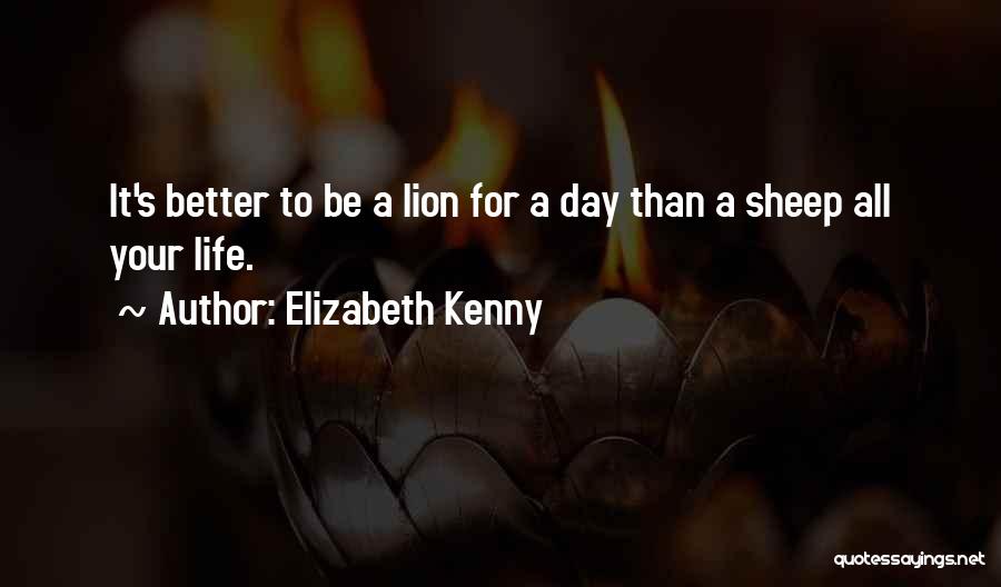 Lion Sheep Quotes By Elizabeth Kenny