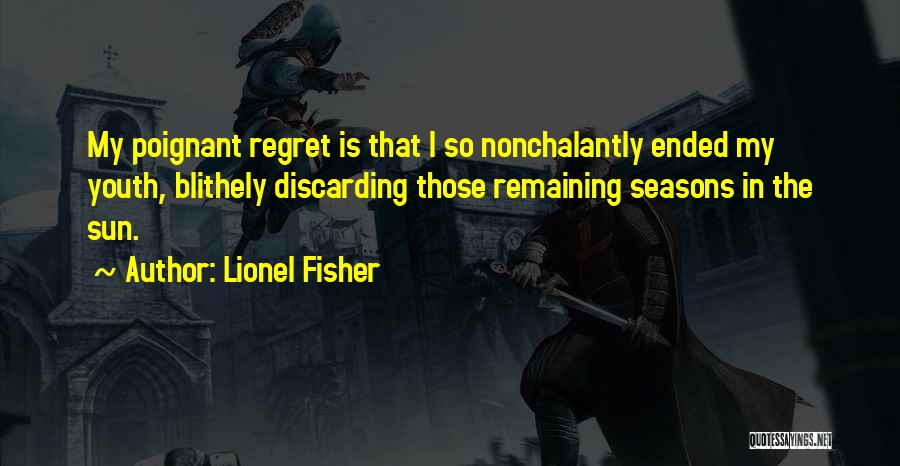 Lionel Fisher Quotes 1088940