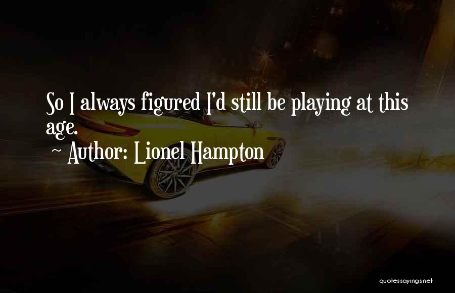 Lionel Hampton Quotes 1634376