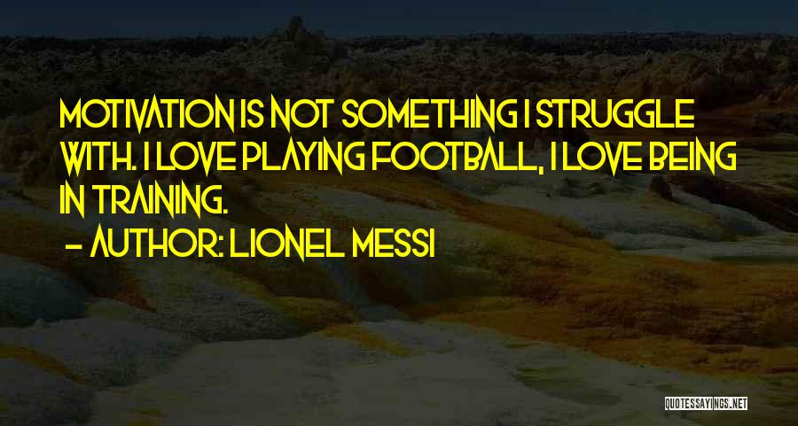 Lionel Messi Quotes 2229398