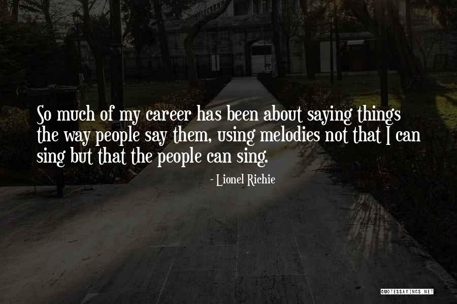 Lionel Richie Quotes 1773811