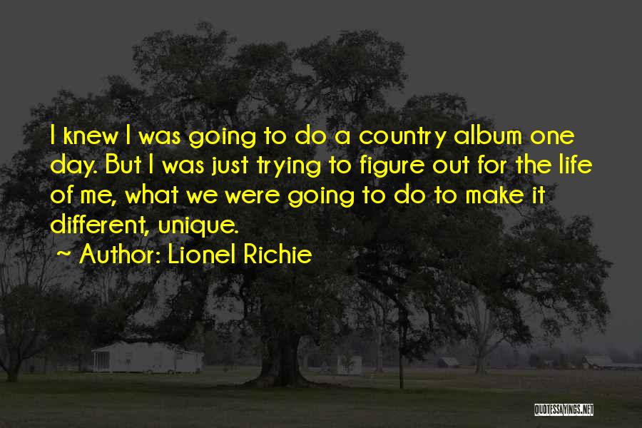 Lionel Richie Quotes 561984