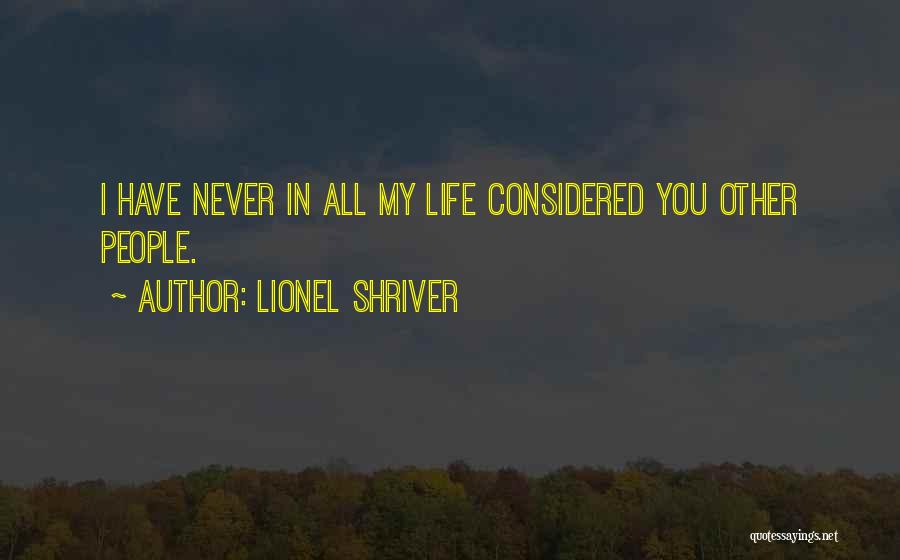 Lionel Shriver Quotes 1897899