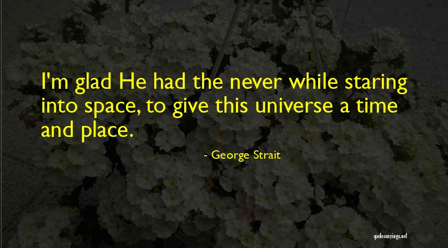Lionel Starkweather Quotes By George Strait Lionel Starkweather Quotes By George Strait