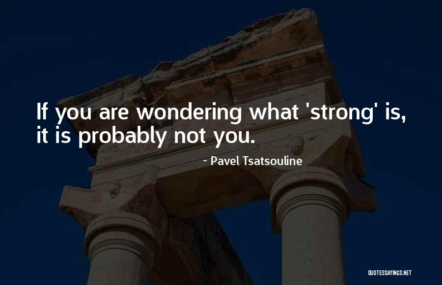 Lionel Starkweather Quotes By Pavel Tsatsouline Lionel Starkweather Quotes By Pavel Tsatsouline