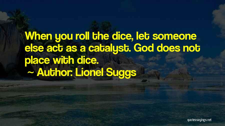 Lionel Suggs Quotes 1649420