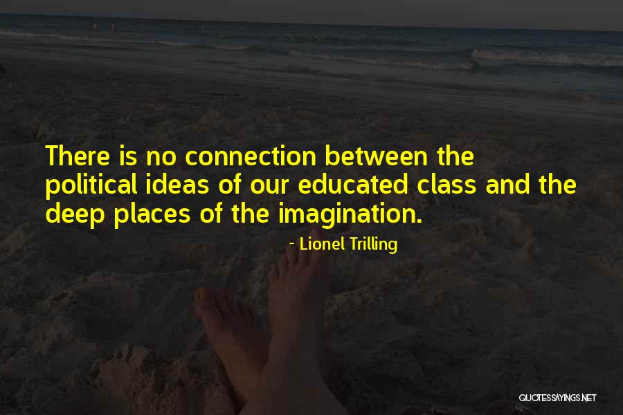 Lionel Trilling Quotes 2089059 Lionel Trilling Quotes 2089059