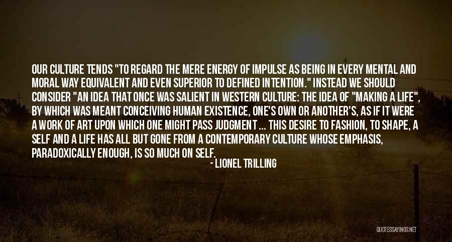 Lionel Trilling Quotes 2219758