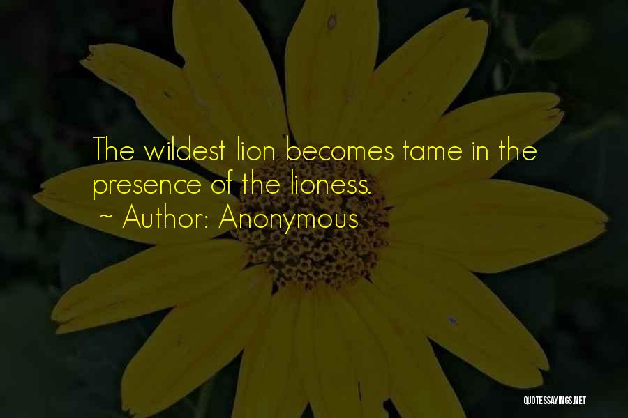 Lioness Quotes By Anonymous