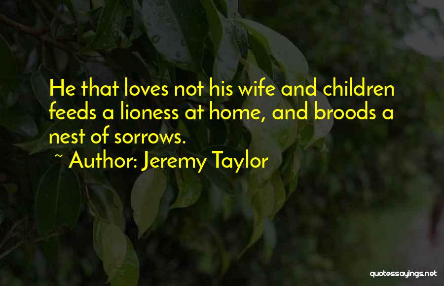 Lioness Quotes By Jeremy Taylor
