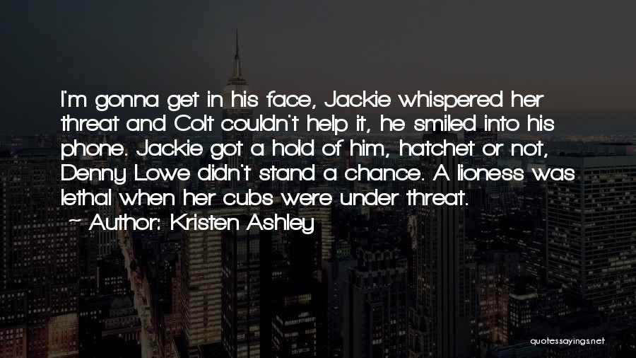 Lioness Quotes By Kristen Ashley