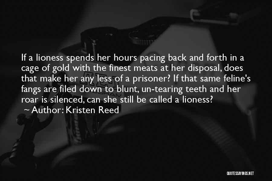 Lioness Quotes By Kristen Reed