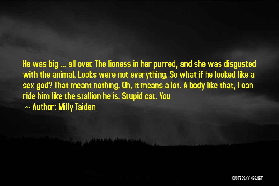 Lioness Quotes By Milly Taiden