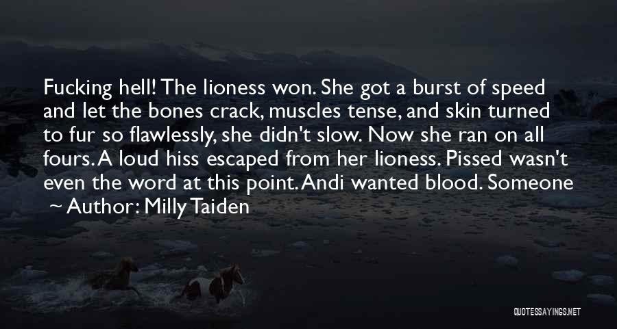Lioness Quotes By Milly Taiden