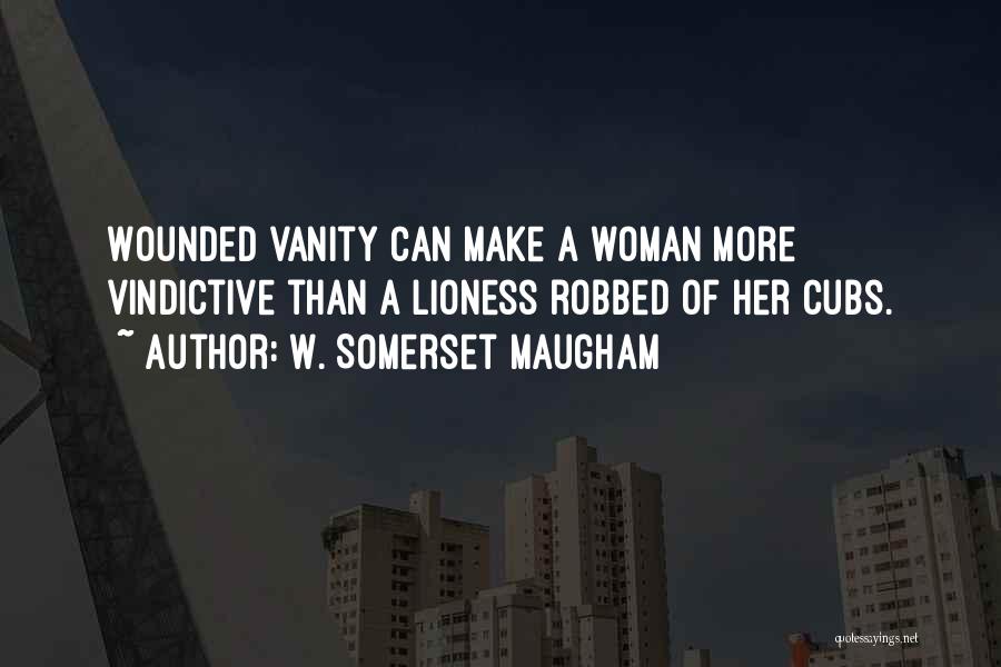 Lioness Quotes By W. Somerset Maugham