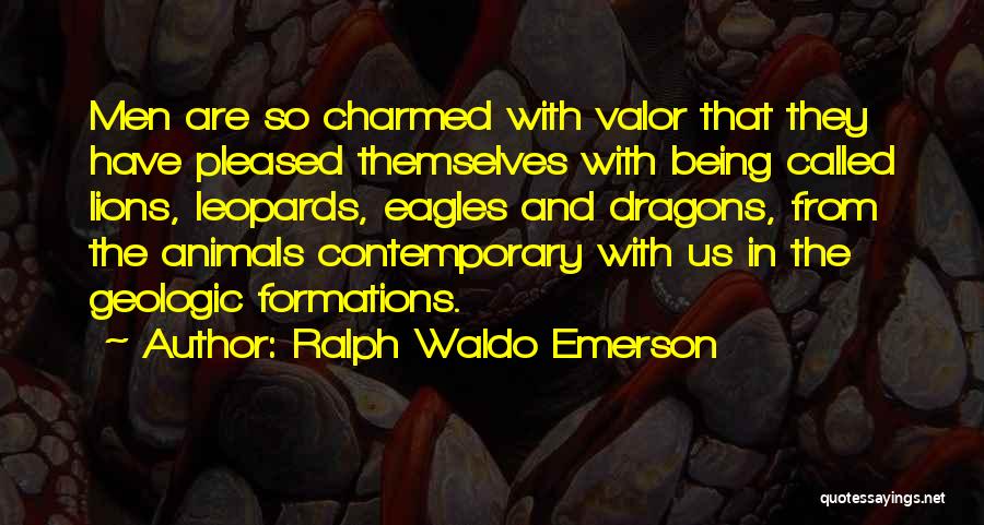 Lions And Courage Quotes By Ralph Waldo Emerson