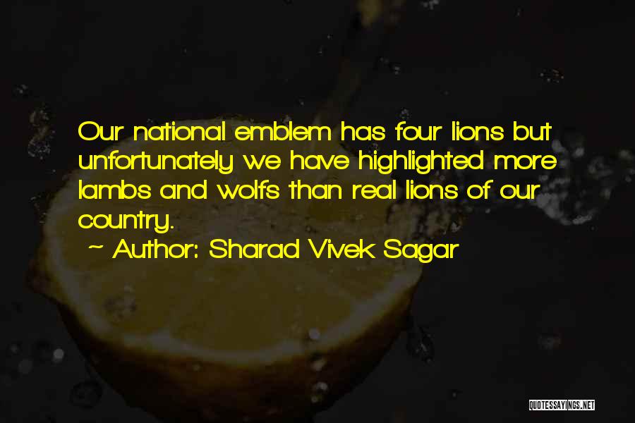 Lions And Lambs Quotes By Sharad Vivek Sagar