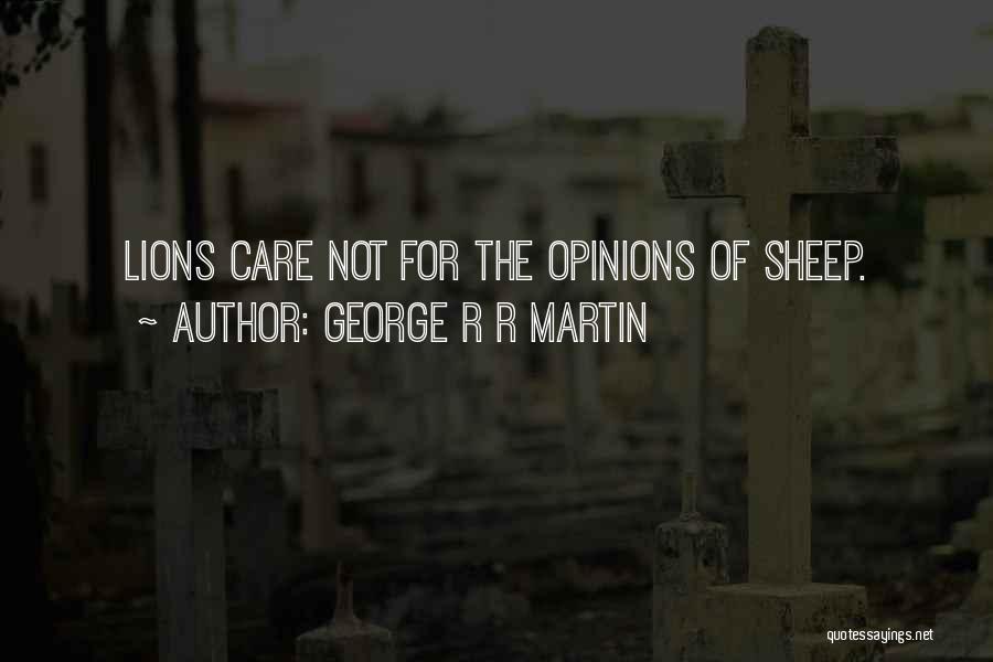 Lions And Sheep Quotes By George R R Martin