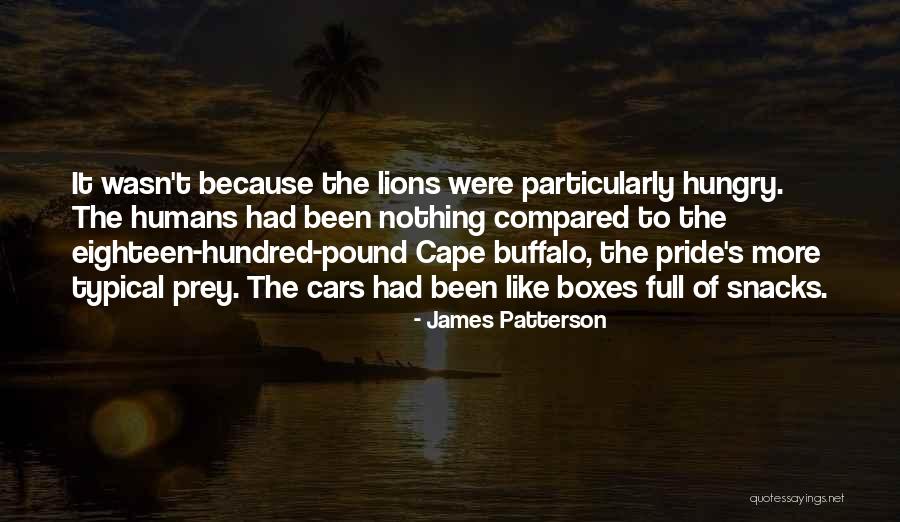 Lions Hungry Quotes By James Patterson Lions Hungry Quotes By James Patterson