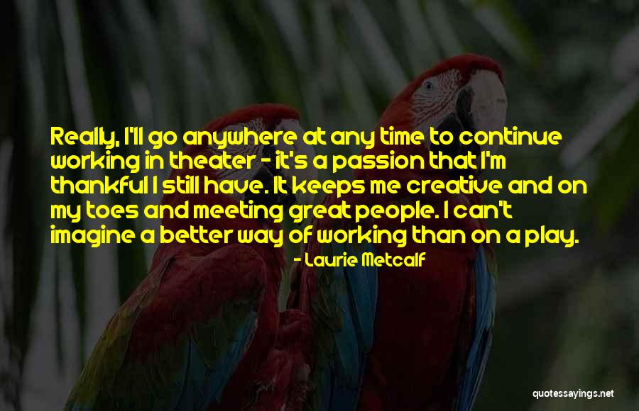 Lions International Quotes By Laurie Metcalf Lions International Quotes By Laurie Metcalf