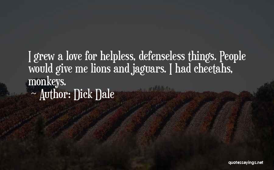 Lions Love Quotes By Dick Dale