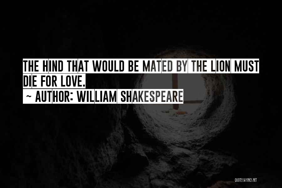 Lions Love Quotes By William Shakespeare