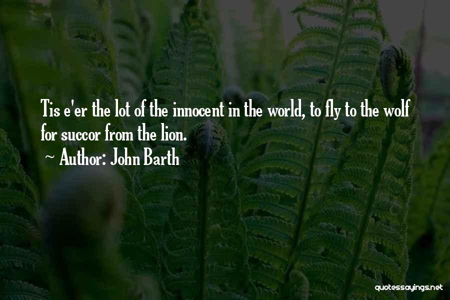 Lions Quotes By John Barth