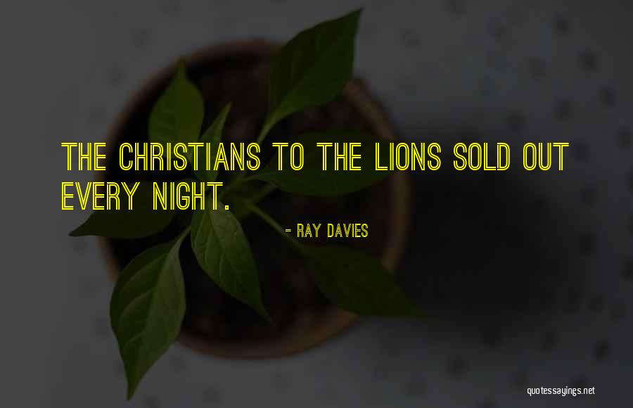 Lions Quotes By Ray Davies