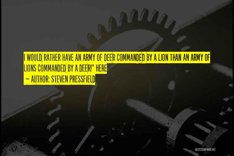 Lions Quotes By Steven Pressfield