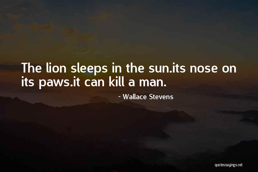 Lions Quotes By Wallace Stevens